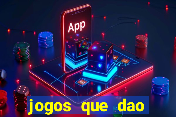 jogos que dao dinheiro ao se cadastrar